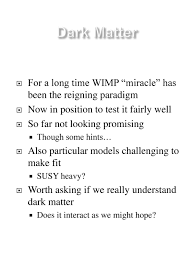Dark matter is currently an unsolved problem within physics. Lisa Randall Harvard What Is Dark Matter Lisa Randall Harvard Ppt Download