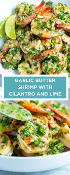 Garlic Butter Shrimp With Cilantro And Lime Recipe Seafood Recipes Buttered Shrimp Recipe Garlic Shrimp Recipe