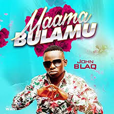 Sweet love john blaq vinka official music video. Maama Bulamu By John Blaq On Amazon Music Amazon Com