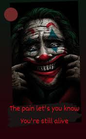 The pain let's you know You're still alive