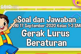 Soal Dan Jawaban Materi Tvri Gerak Lurus Beraturan Kamis 17 September 2020 Kids