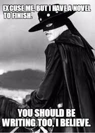 Excuse Me But I Have A Novel To Finish Meme Maker Writing Humor Writing Memes Writing Motivation