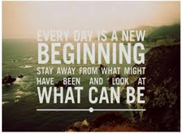 Every Day That God Gives Us New Breath And New Life Is A New Day To Begin Going The Places That We Know I Life Quotes What Might Have Been Inspirational