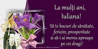 Constantin enceanu — de ziua ta, mandra draga 04:06. La Multi Ani Iuliana Sa Te Bucuri De Sanatate Fericire Prosperitate Si Sa I Ai Mereu Aproape Pe Cei Dragi Felicitari De Zi De Nastere Cu Numele Iuliana Felicitaricunume Com