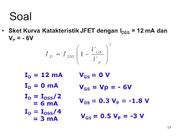 6) pada gambar di atas sebutkan dimana daerah breakdawn, aktif dan ohmik! Field Effect Transistor Fet Ppt Download