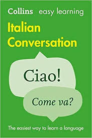 Copyright © by harpercollins publishers. Amazon Com Collins Easy Learning Italian Easy Learning Italian Conversation 9780008111991 Collins Dictionaries Books