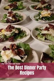 With a little help and a few great recipes from the food network, your dinner party will go off without a hitch. The Best Dinner Party Recipes My 100 Year Old Home