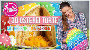 3d Osterei Torte Mit Regenbogen Farben Sallys Welt Youtube