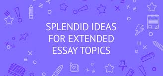 Best 200 Extended Essay Topics Ideas Examples Writing Tips