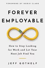 Epub Pdf Forever Employable By Jeff Gothelf Ebook Download In 2020 Buy Word Finding Yourself Forever Book