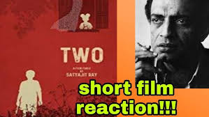 TWO SHORT FILM REVIEW| SATYAJIT RAY |