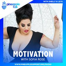 REMAINING MOTIVATED SESSION 3 with SOFIA ROSE - PINEAPPLE TALK - Podcast.co