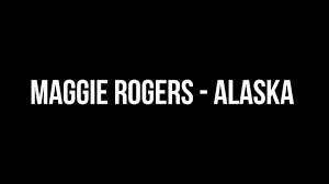 We did not find results for: Maggie Rogers Alaska Lyrics Youtube