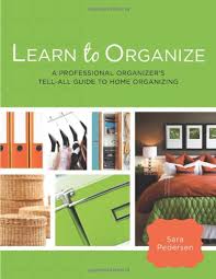 Become a professional organizer from the comfort of your home. Learn To Organize A Professional Organizer S Tell All Guide To Home Organizing 9780978673376 Amazon Com Books