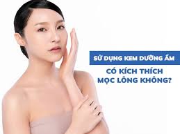 Sử dụng kem dưỡng ẩm có kích thích mọc lông không?