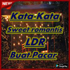 Kata kata so sweet buat pacar tersayang di atas ini bisa kamu jadikan sebagai gombalan untuk membuat pacarmu senang. Kata Kata Sweet Romantis Ldr Buat Pacar Terlengkap For Android Apk Download