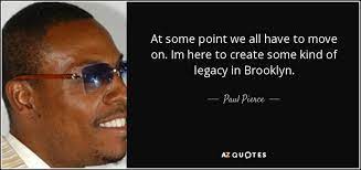 I always wanted a little brother because i felt like the little brother had to do everything. Top 25 Quotes By Paul Pierce A Z Quotes