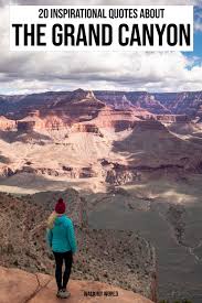 Maybe you would like to learn more about one of these? 20 Grand Canyon Quotes To Encapsulate Your Bucket List Trip Walk My World