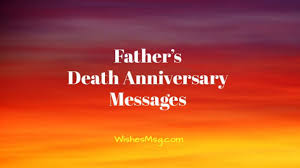 50 Death Anniversary Messages For Father Wishesmsg 40 heartfelt dad and daughter quotes and sayings. death anniversary messages for father
