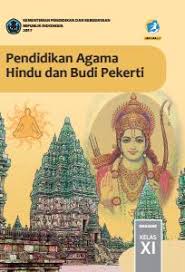 Pendidikan Agama Hindu Dan Budi Pekerti Sma Smk Kelas Xi Kurikulum 2013 Edisi Revisi 2017