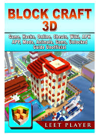 You will get block craft 3d mod apk with unlimited coins/money/gems unlocked latest version full version and 100%working. Block Craft 3d Game Hacks Online Cheats Wiki Apk App Mods Animals Gems Unlocked Guide Unofficial Player Leet 9780359250264 Amazon Com Books