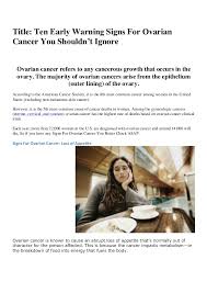 The bleeding may start as a light bleed with a watery discharge, which may get. Ten Early Warning Signs For Ovarian Cancer You Shouldn T Ignore