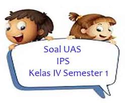 18 buku guru kelas vii smp/mts tabel 1.4 contoh kegiatan pembelajaran ips dengan pendekatan saintifik. Soal Uas Ips Kelas 4 Semester 1 Plus Kunci Jawaban Juragan Les