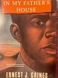 In My Father's House” — A Canonical Novel by Ernest J. Gaines