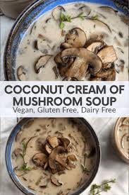 Coconut Milk Cream Of Mushroom Soup Vegan Gluten Free Dairy Free Recipe In 2020 Stuffed Mushrooms Vegan Soup Recipes Healthy Eating Recipes