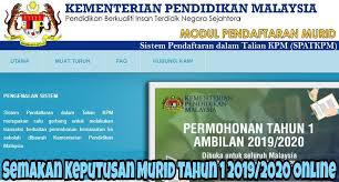 Permohonan tahun satu bagi ambilan 2018 dan 2019 akan dibuka pada 1 mac 2017 sehingga 30 april 2017. Semakan Keputusan Murid Tahun 1 2021 2022 Online