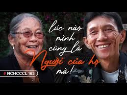 NCHCCCL 163: LÚC NÀO MÌNH CŨNG LÀ NGƯỜI CỦA HỌ MÀ