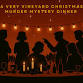 A Very Vineyard Christmas Murder Mystery Dinner �... event in Iowa City, IA