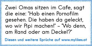 Zwei Omas Sitzen Im Cafe Sagt Die Eine Hab Einen Pornofilm