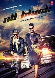 All Black Mp3 Song Of Sukhe Musical Doctorz Feat Raftaar Poster Lyrics Mp3 Song Beautiful Songs Songs