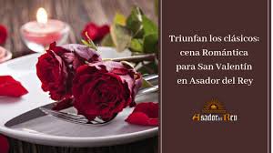 Descubre las mejores recetas para preparar una cena de san valentín en casa. Cena Romantica Para San Valentin Asador Del Rey