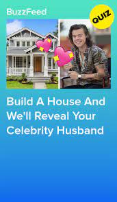 Build A House And We Ll Reveal Your Celebrity Husband Quizzes For Fun Building A House Building