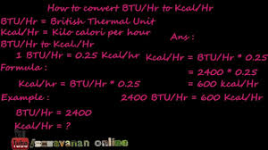 How To Convert British Thermal Unit Btu Per Hour To Kilo Calori Kcal Per Hour Youtube