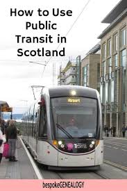 How To Use Public Transit In Scotland Scotland Travel Scotland Tours Scotland