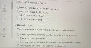 40 degrees fahrenheit (f) equals 4.444 degrees celsius (c) or 40 f = 4.444 c Convert 40 Fahrenheit To Celsius 1 W 40 40 80 Chegg Com
