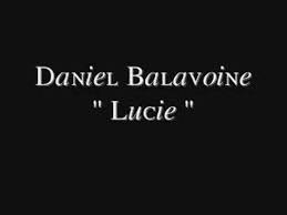Daniel Balavoine Lucie Youtube Songs My Music Music