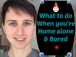 What To Do When You Re Home Alone I Bored With Images What To Do When Bored Home Alone