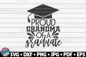 Download Proud Grandma Of A Graduate Svg Graduation Quote By Hqdigitalart Thehungryjpeg Com