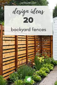 Since they come in panels, it's also the easiest to install in your backyard, if you're doing it yourself. Backyard Fence Design Ideas To Inspire You Yard Surfer