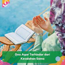 Doa Agar Terhindar Dari Kesalahan Sama Doa Kekuatan Doa Belajar