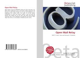 Messages that you send from the email client will be saved both on your computer and on the server, and you can access them from various devices. Open Mail Relay 978 613 0 47068 5 6130470681 9786130470685