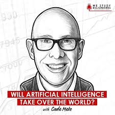 Will Artificial Intelligence Take Over The World? W/ Cade Metz