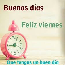 Imágenes de Bonito y Feliz VIERNES » Tarjetas, Gifs y Frases Gratis