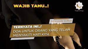Sebelum kita menyalahkan orang lain, seharusnyalah kita melihat diri kita sendiri. Doa Untuk Orang Yang Telah Menyakiti Hati Kita Youtube