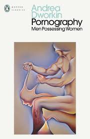 Pornography by Andrea Dworkin, Paperback, 9780241735947 | Buy online at The  Nile