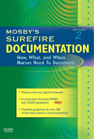 mosby s surefire documentation how what and when nurses